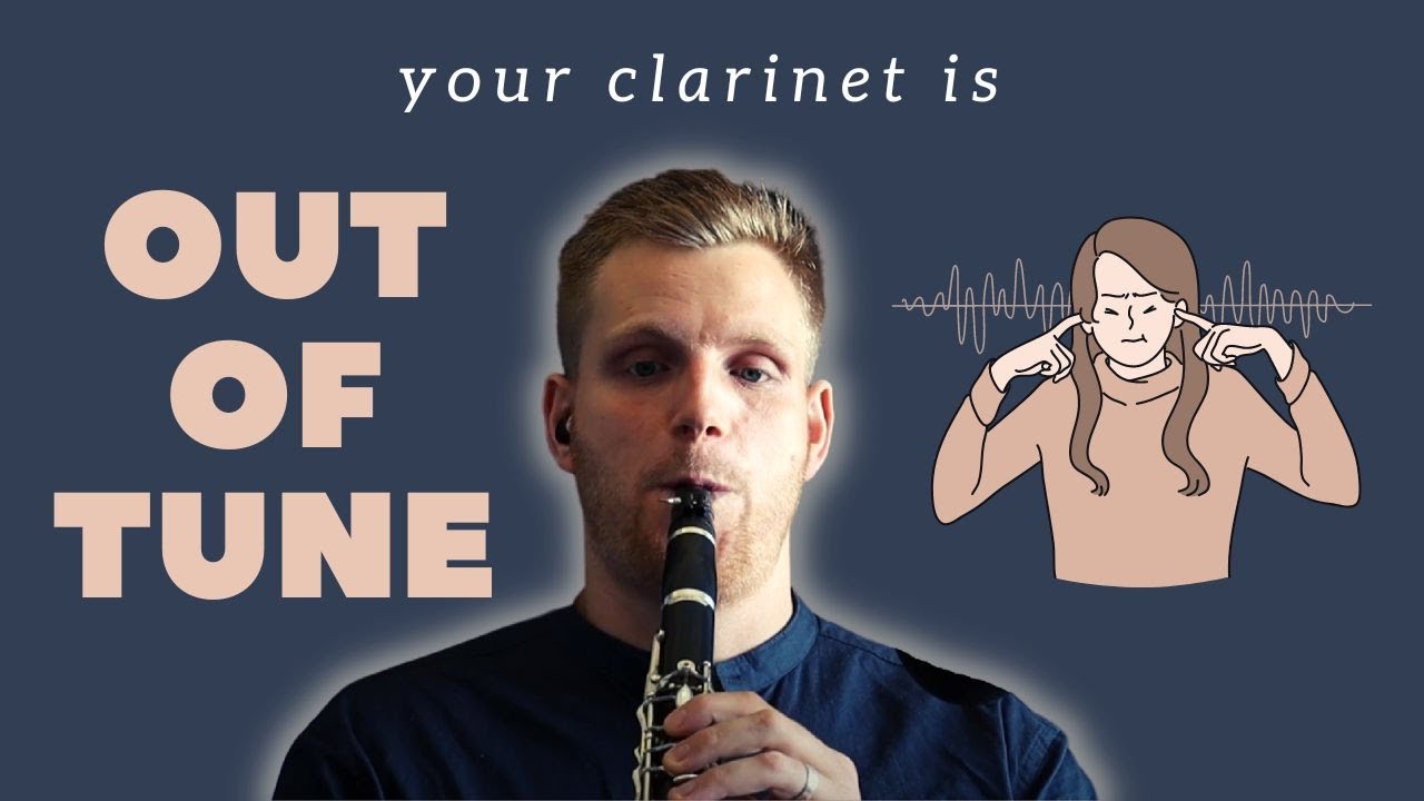 DON'T PANIC! But your clarinet is out of tune...