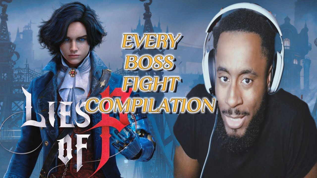 EVERY BOSS FIGHT IN LIES OF P COMPILATION!