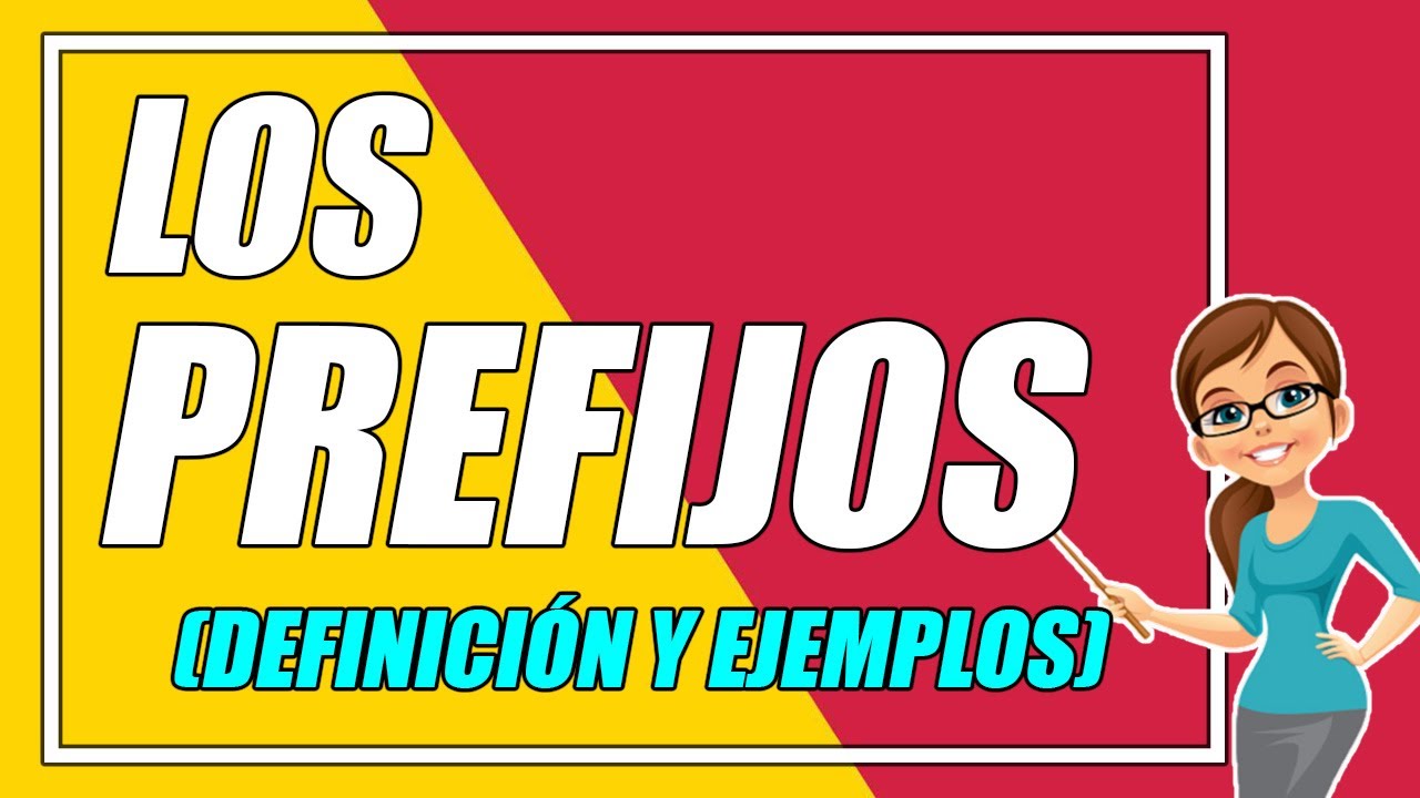 ¿QUÉ SON LOS PREFIJOS? 👨‍🏫 (CON EJEMPLOS BIEN EXPLICADOS) ¡DESCÚBRELOS AQUÍ! - Elprofegato