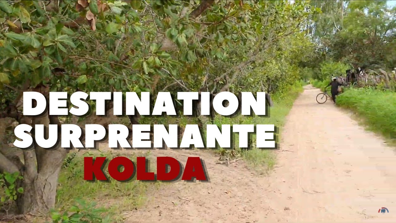 Kolda, une destination des plus surprenantes.