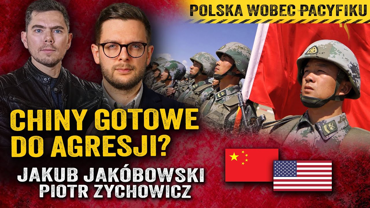 Wojna na Pacyfiku? Jak to wpłynie na interesy Polski? — Jakub Jakóbowski i Piotr Zychowicz