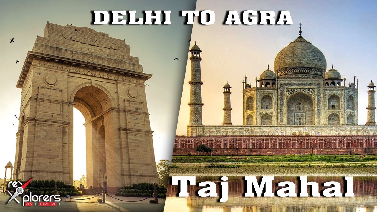 Taj Mahal - DELHI TO AGRA - Yamuna Expressway - Rev Explorers