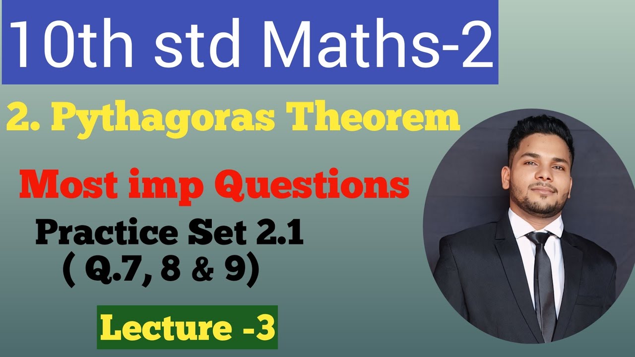 👉 “🔥10th SSC Maths Chapter 2 | Pythagoras Theorem Practice Set 2.1(Q.7,8,9) | बोर्ड परीक्षा तैयारी”