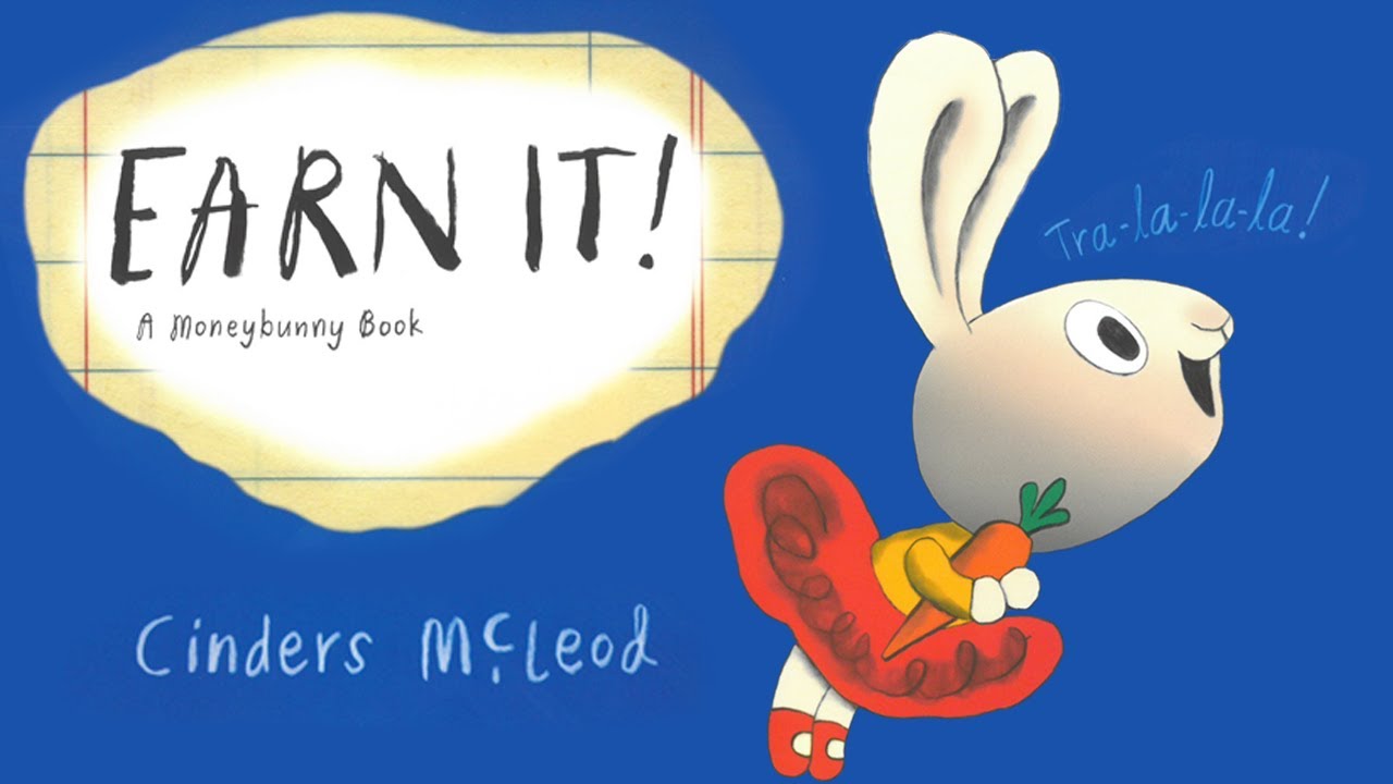Earn it! -  A Moneybunny Book(Cinders Mcleod) #kidsstory #AMoneybunnyBook #earnit #kids