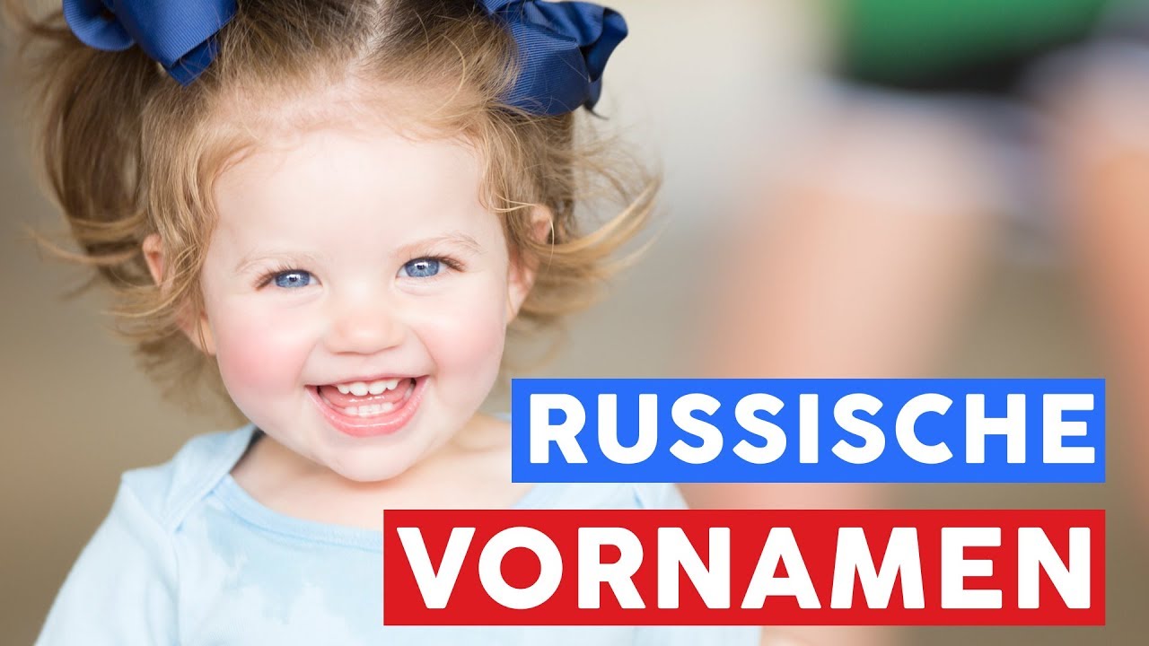 Die schönsten russischen Vornamen 🇷🇺