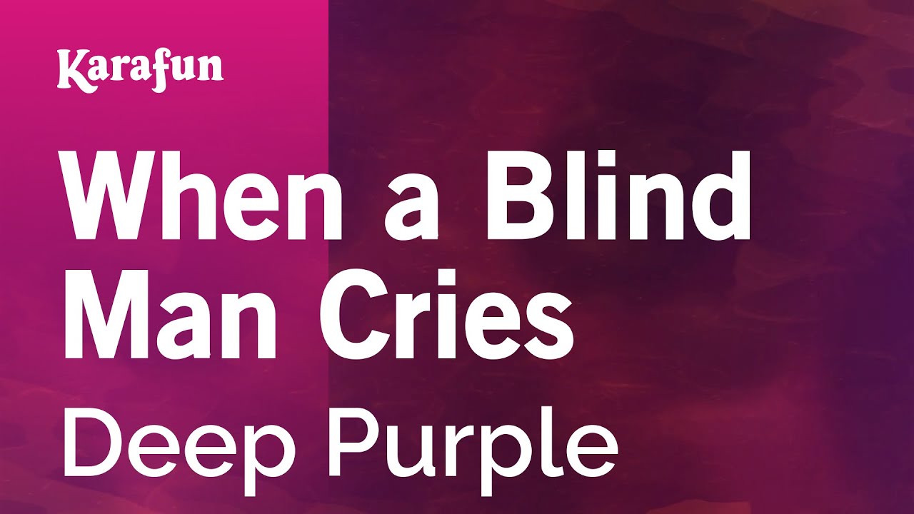 When a Blind Man Cries - Deep Purple | Karaoke Version | KaraFun