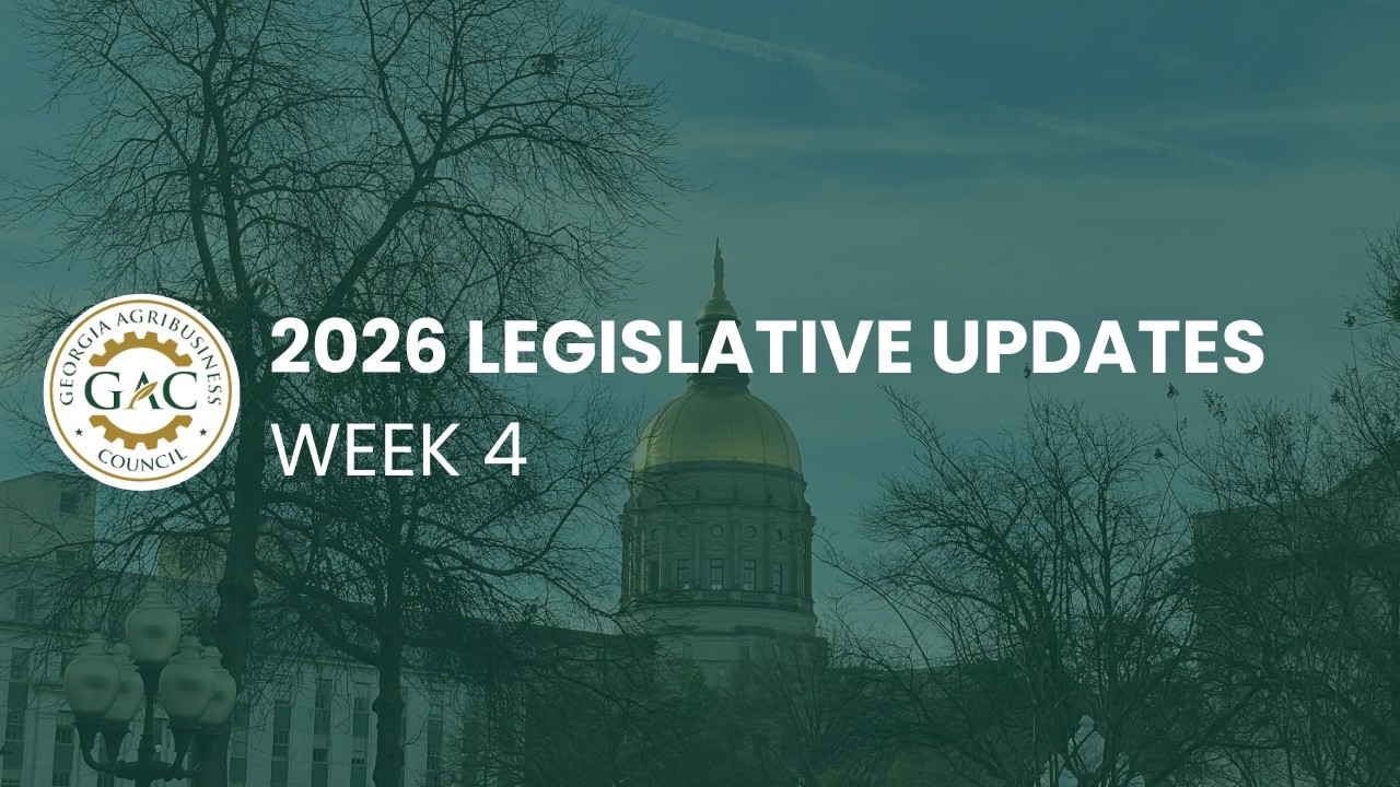 Georgia Agribusiness Council - 2026 Georgia Legislative Session Week 4 - GAPF