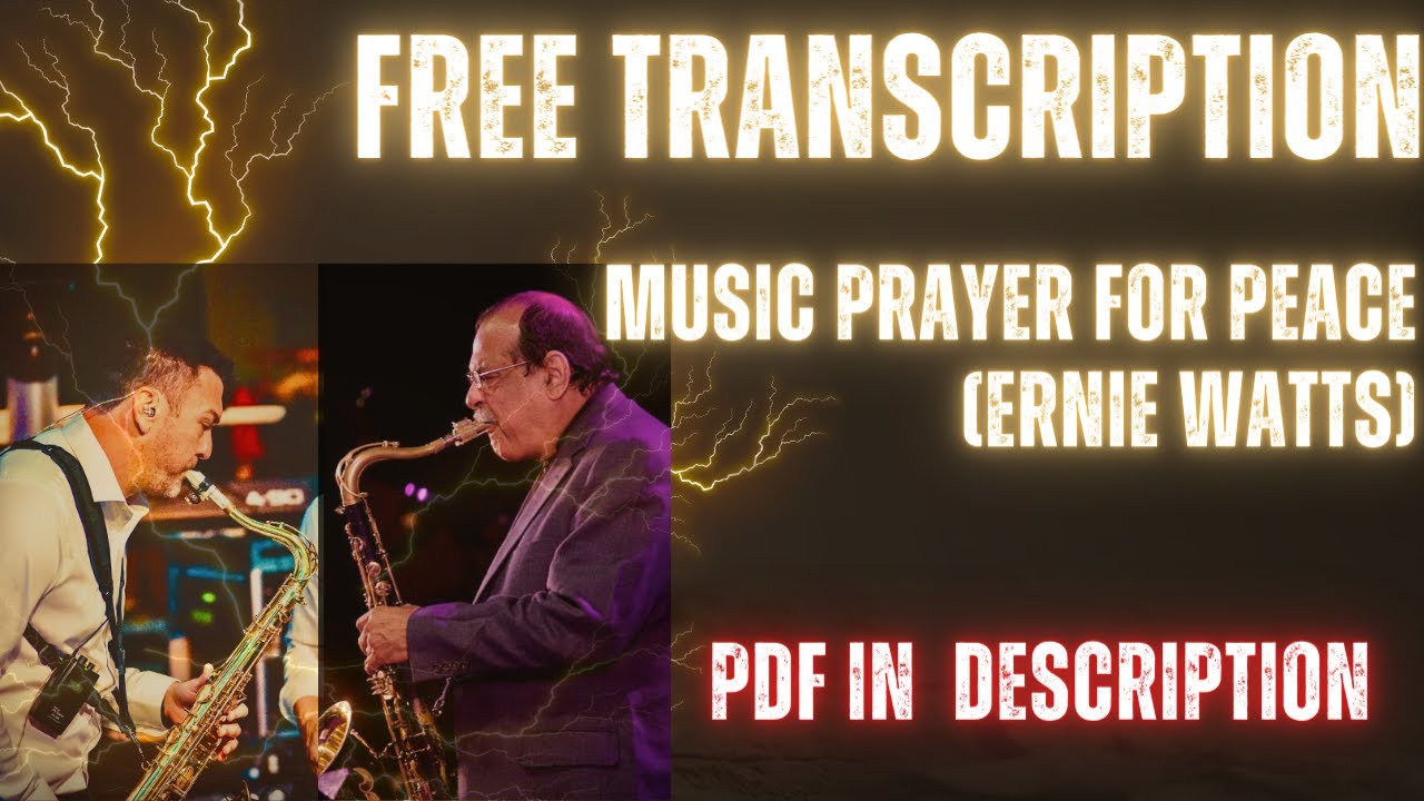Music Prayer For Peace - Ernie Watts Solo Alto & Tenor Transcription, PDF in description