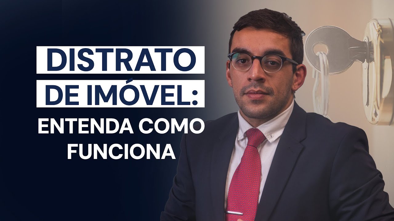 DISTRATO DE IMÓVEL: Entenda Como Funciona e Quais São Seus Direitos na Desistência da Compra
