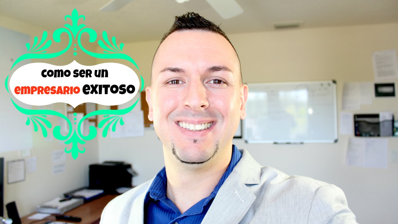 Como ser un Empresario Exitoso - Como ser un Emprendedor - Exito X Minuto