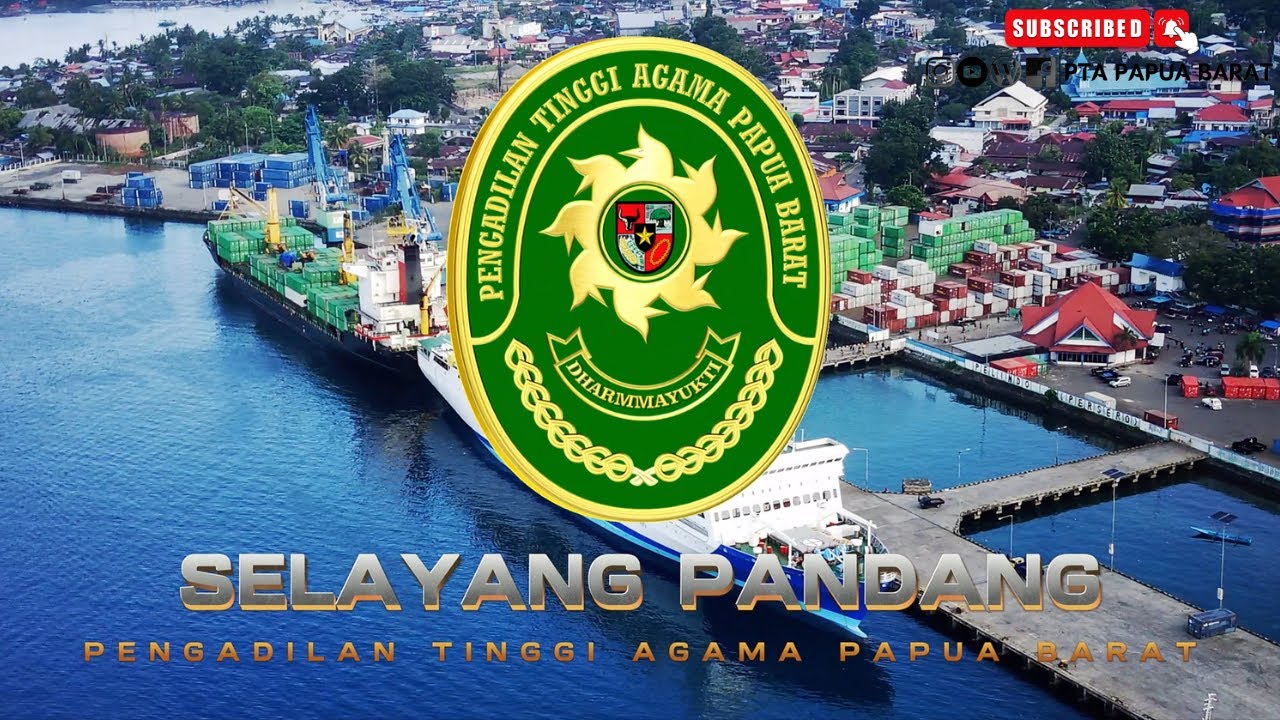 SELAYANG PANDANG PTA PAPUA BARAT - MENYAMBUT HUT KE 1 PENGADILAN TINGGI AGAMA PAPUA BARAT