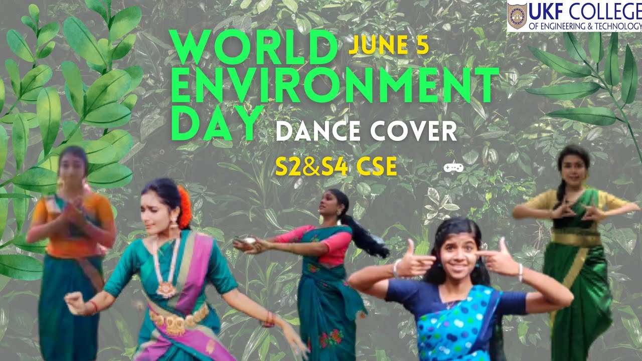 World Environment Day🌎🌱Dance cover | S2 & S4 Students CSE | UKFCET