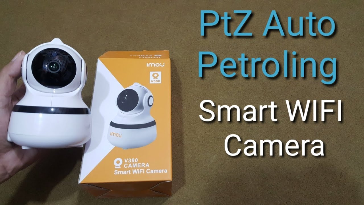 Ptz auto patrolling | Smart WiFi Camera