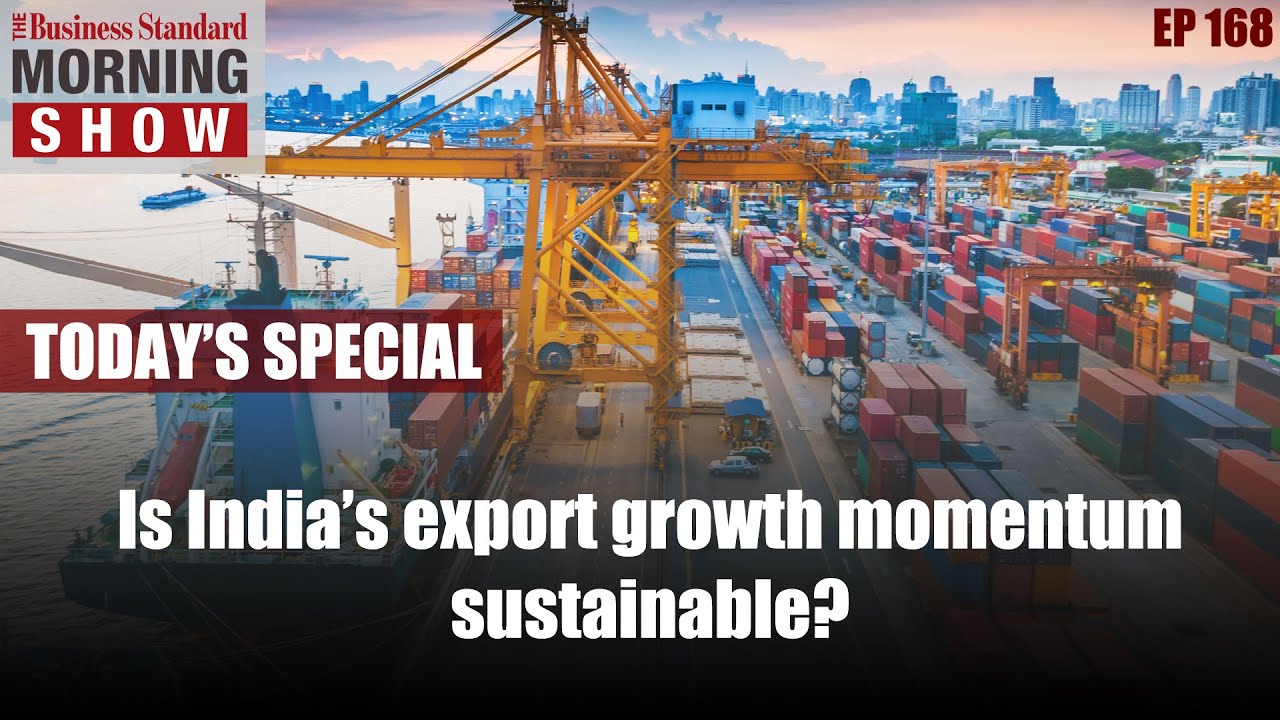 Is India's exports growth momentum sustainable?