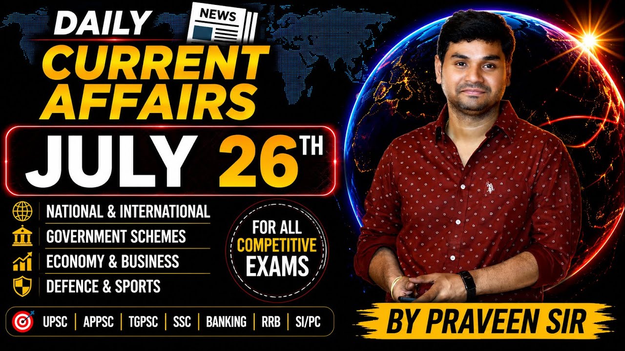 Daily Current Affairs in Telugu | Praveen Sir |26 JULY 2026| Telugu | Latest GK & News Updates