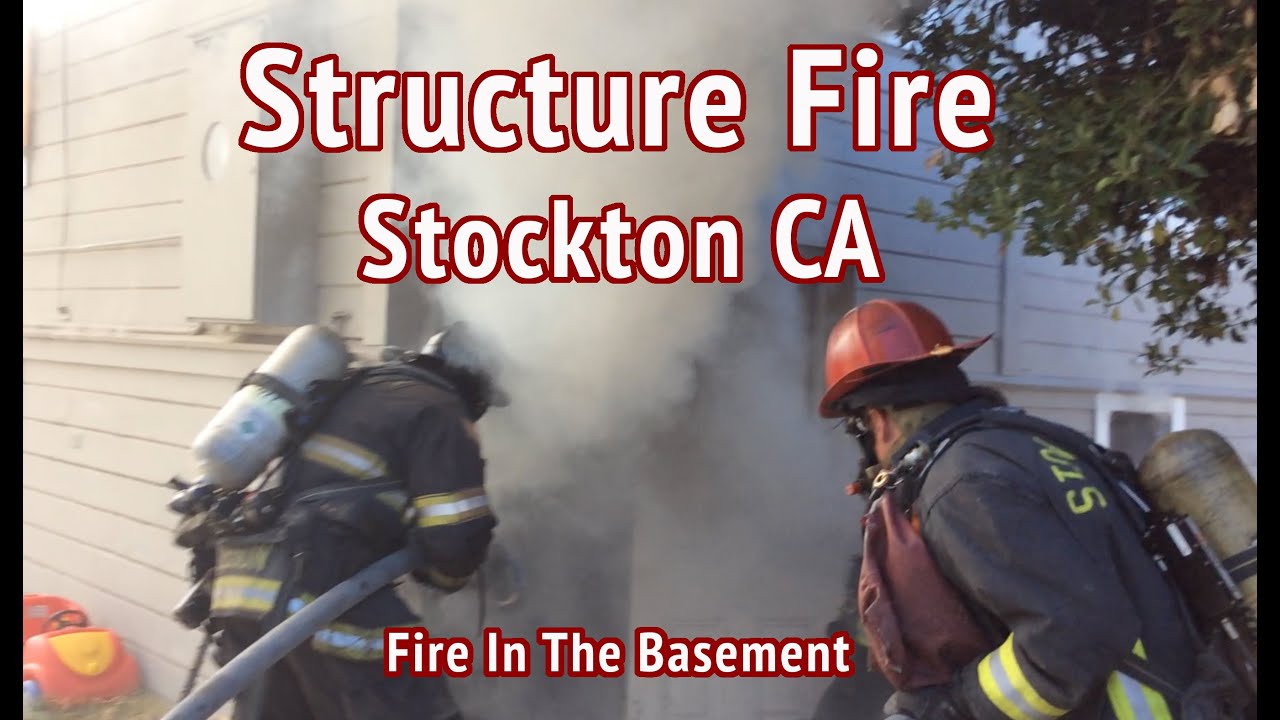 Structure Fire • Stockton CA • Fire In The Basement