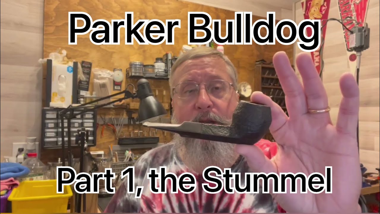 Parker Bulldog Estate Pipe. Part 1, the Stummel