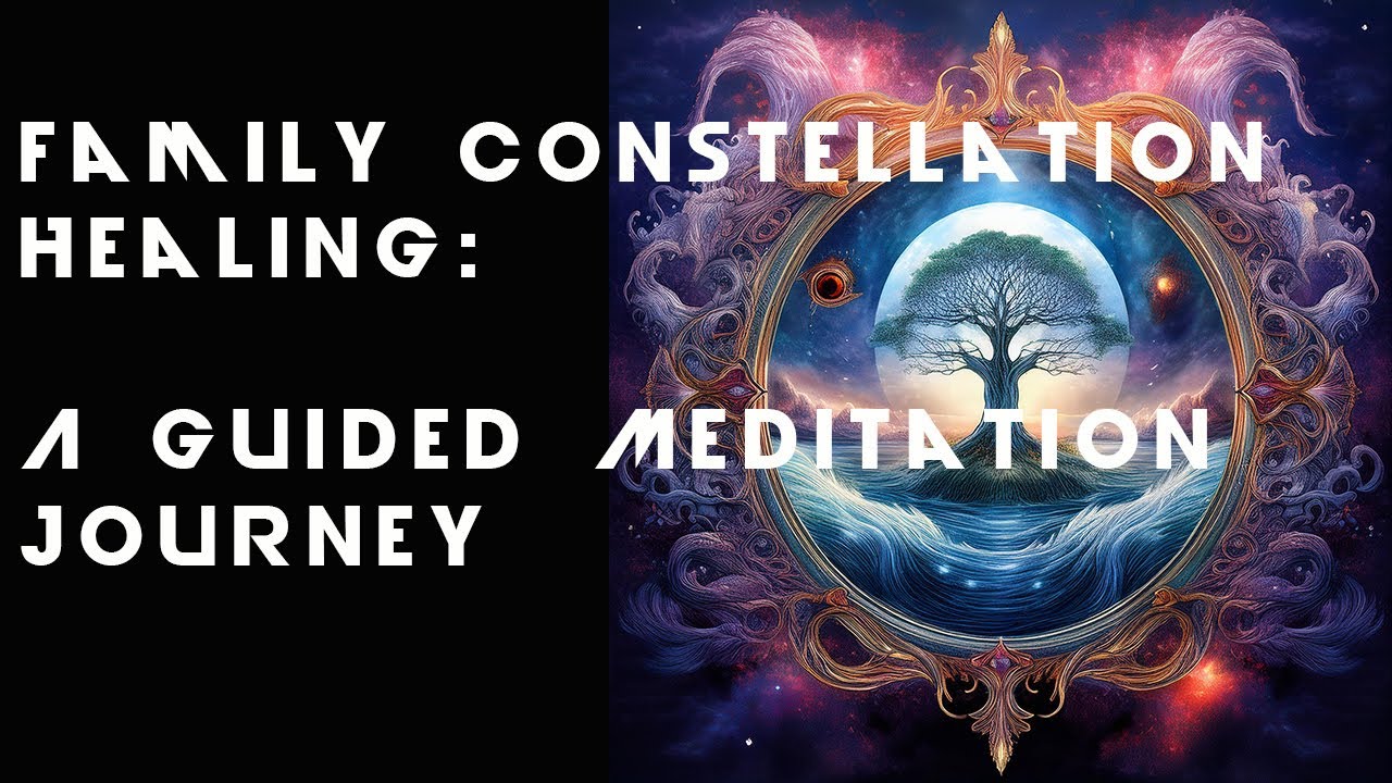 🌟 Family Constellation Healing: A Guided Meditation Journey