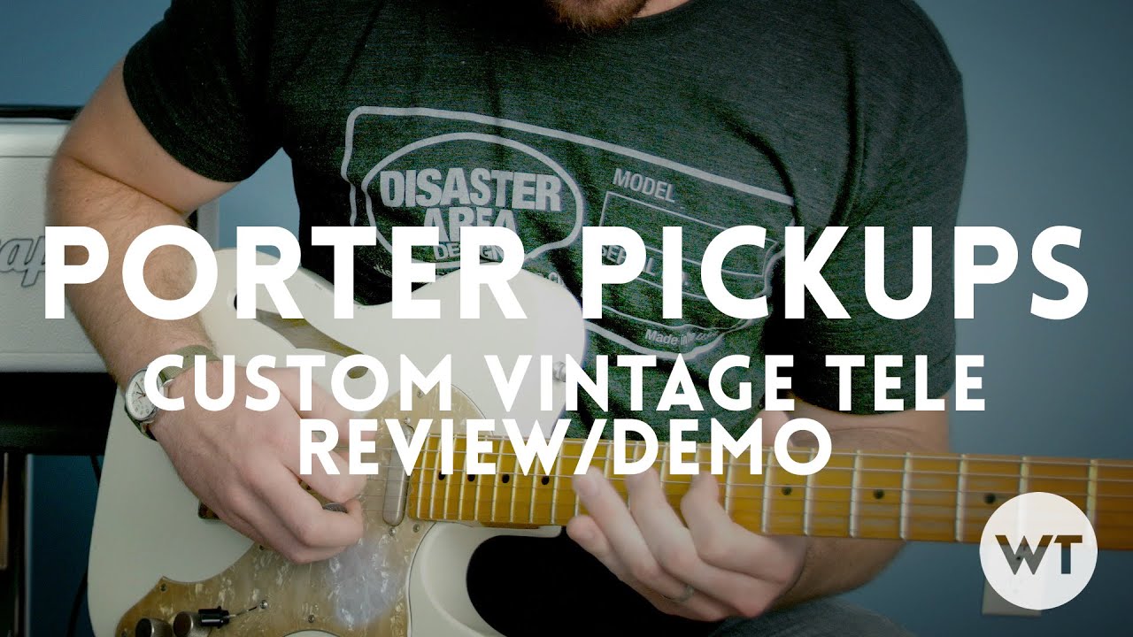 Porter Pickups - Custom Vintage Tele pickups review