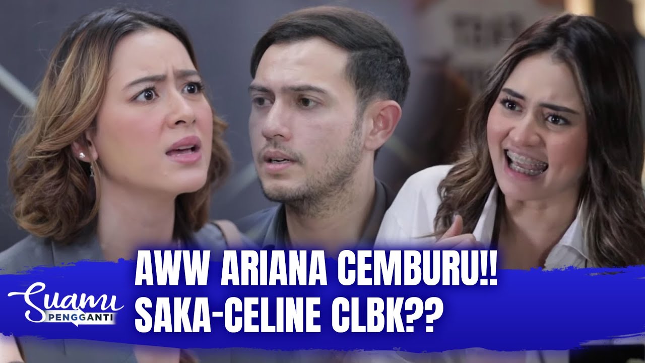 Terulang!! Saka Kembali Selingkuh Sama Celine?? Hati Ariana ... | Suami Pengganti Eps 319 FULL