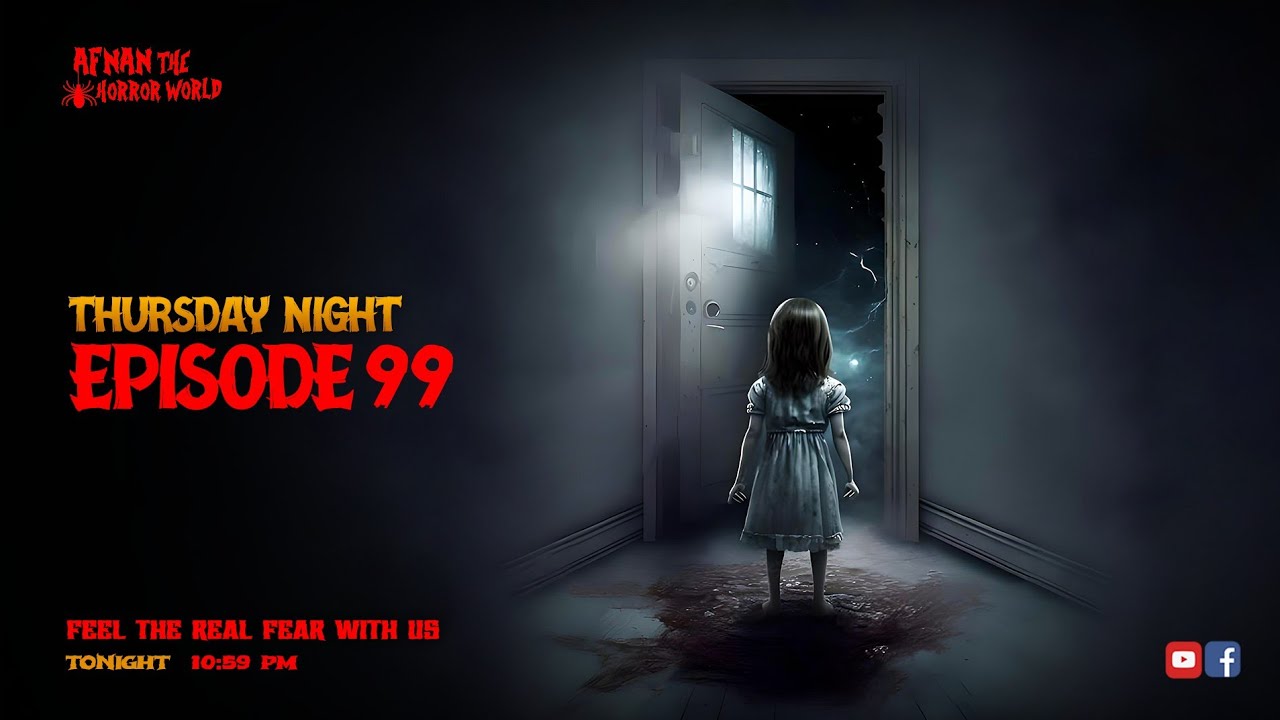 Thursday Night With Afnan Episode-99!!@AfnanTheHorrorWorldBD  #afnanvai