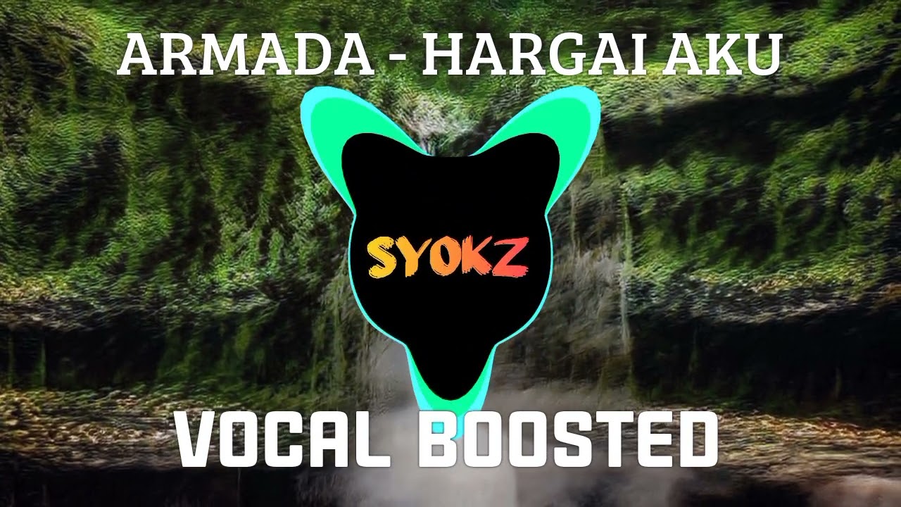 ARMADA - HARGAI AKU | VOCAL BOOSTED | #lagubest #laguterbaik