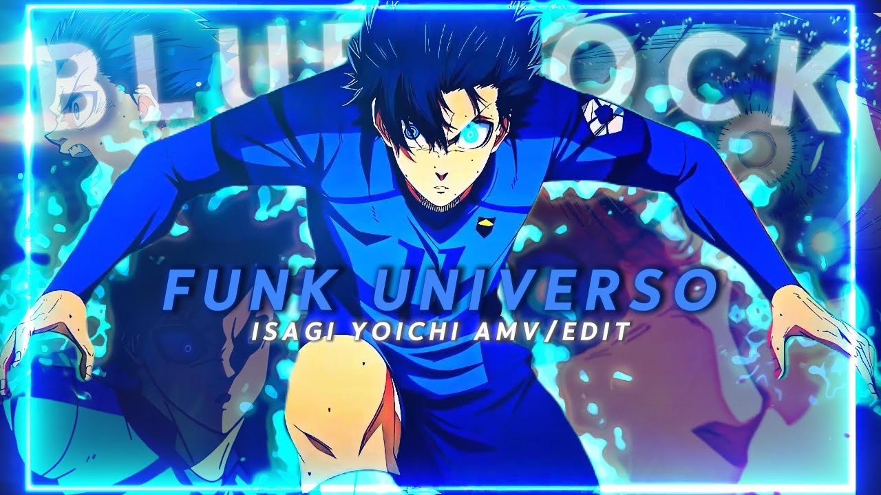 「🔷FUNK UNIVERSO🖤」ISAGI YOICHI/BLUE LOCK   [AMV/EDIT]