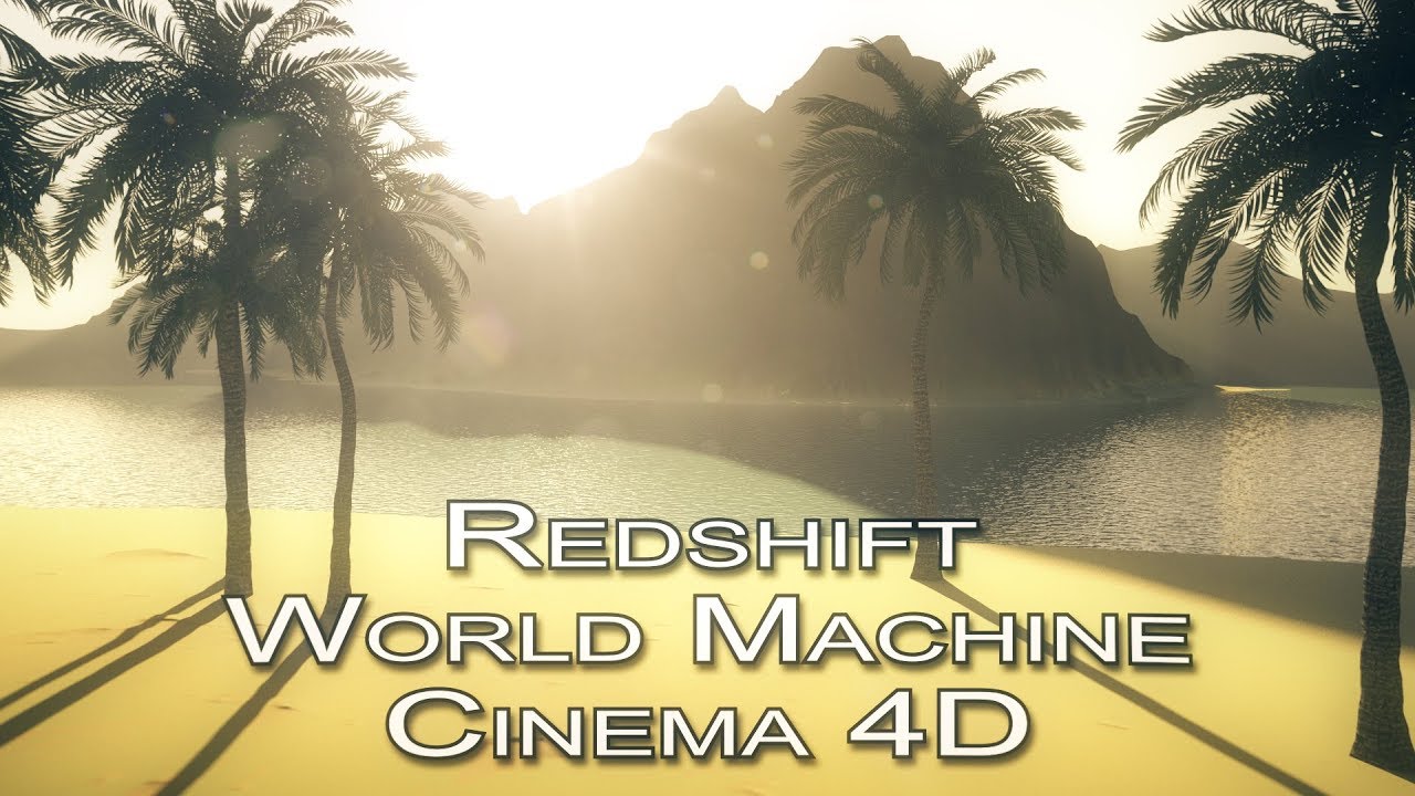 World Machine / Redshift / Marcos / C4D / Part 2