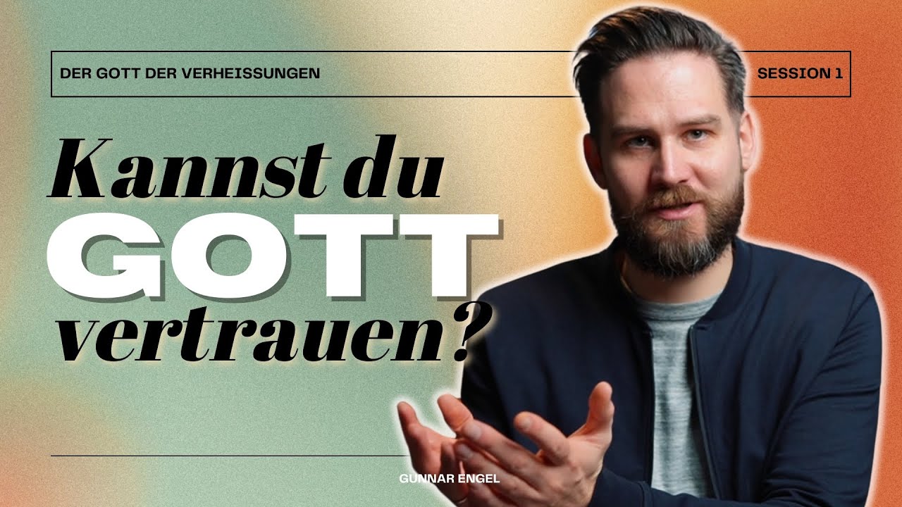 Unser Gott der Verhei&szlig;ungen | Session 1 von Der Gott der Verhei&szlig;ungen | Study mit Gunnar Engel