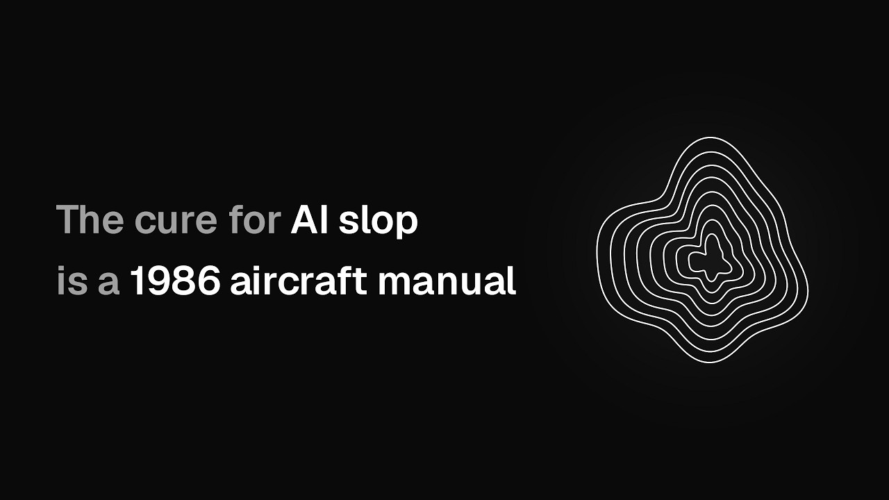 The cure for AI slop is a 1986 aircraft manual