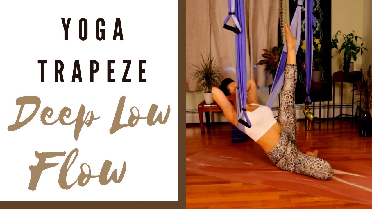 Yoga Trapeze Deep Low Flow | All Levels