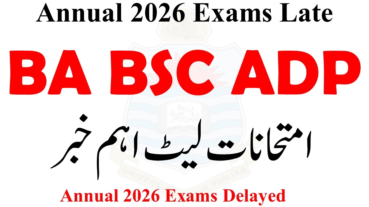 BA BSC ADP Exams 2026 Delayed | ADA ADS ADC Annual 2026 Exams Postponed | ADP Exams 2026