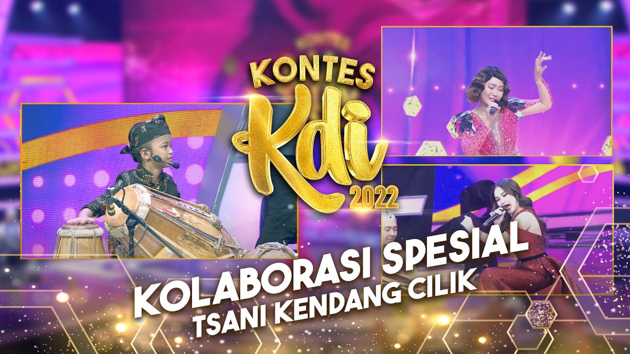 Kolaborasi Spesial Tsani Kendang Cilik | KONTES KDI 2022