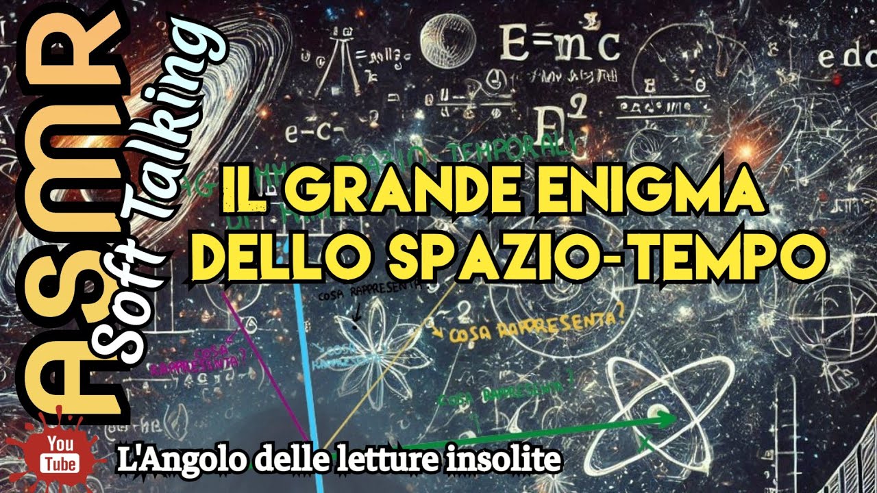 ASMR - Il grande enigma dello spazio-tempo