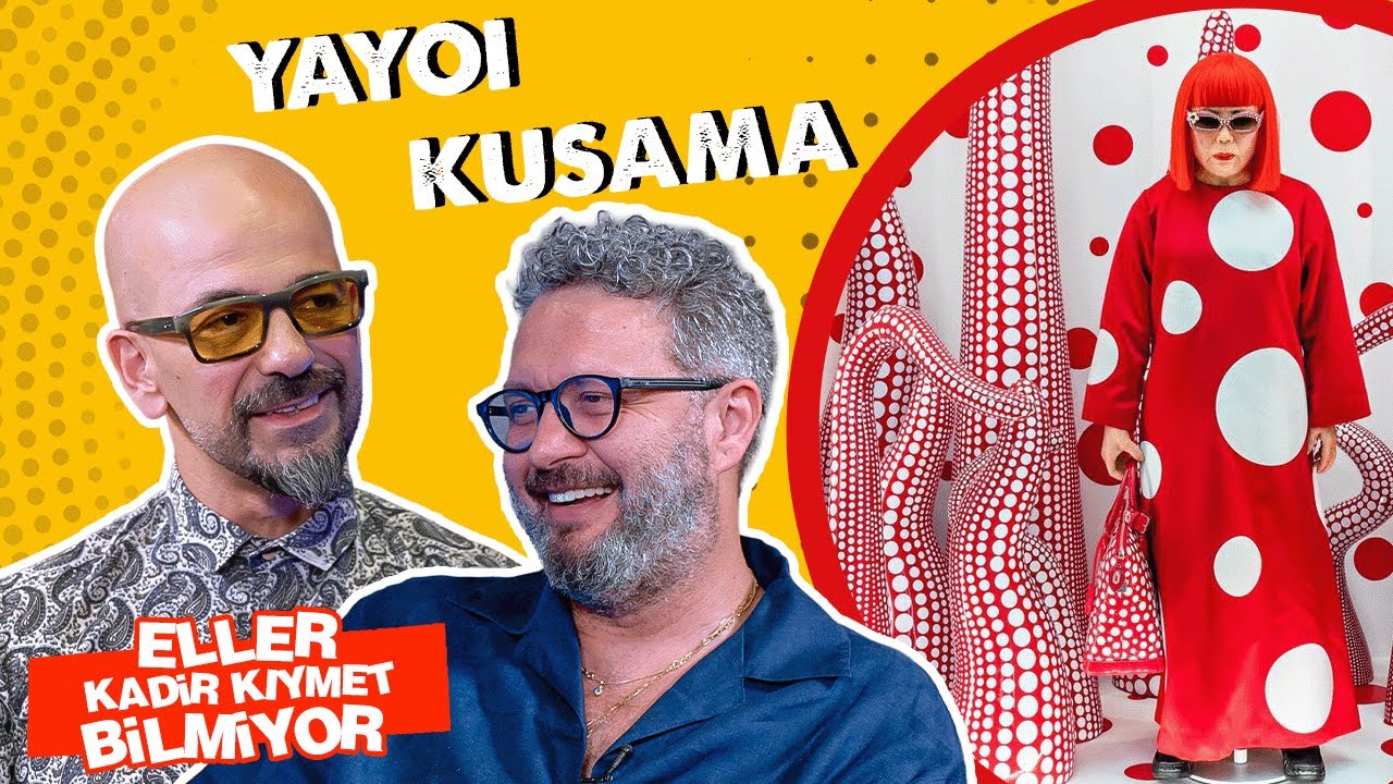 Eller Kadir Kıymet Bilmiyor - Yayoi Kusama | İbrahim Selim