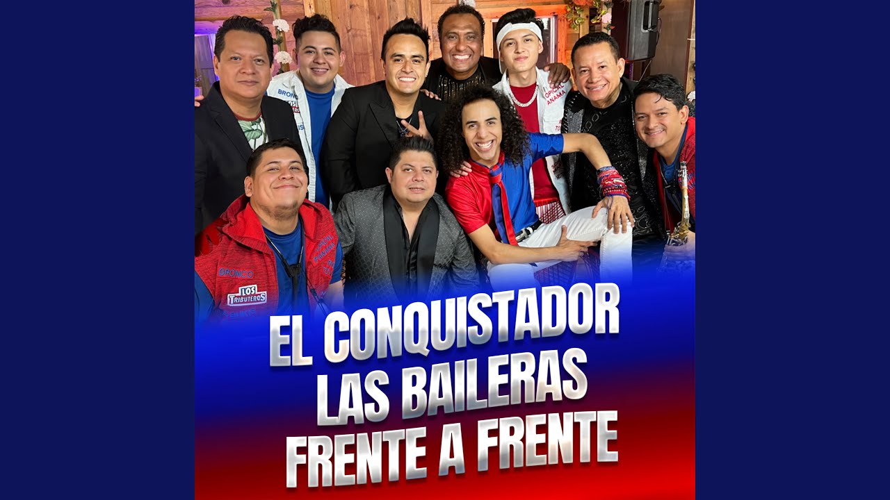 El Conquistador / Las Baileras
