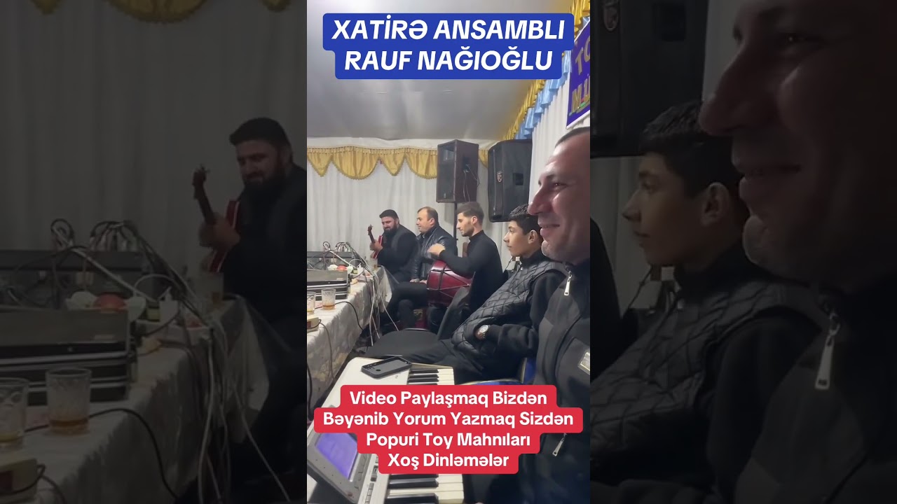 Popuri Toy Mahnıları oxuyur Rauf Nağıoğlu XATİRƏ ANSAMBLI 050 891 69 18