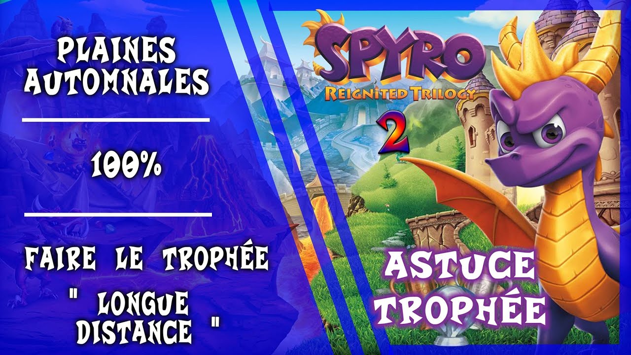 [ Spyro 2 Ps4 ] Plaines automnales à 100% + Trophée 