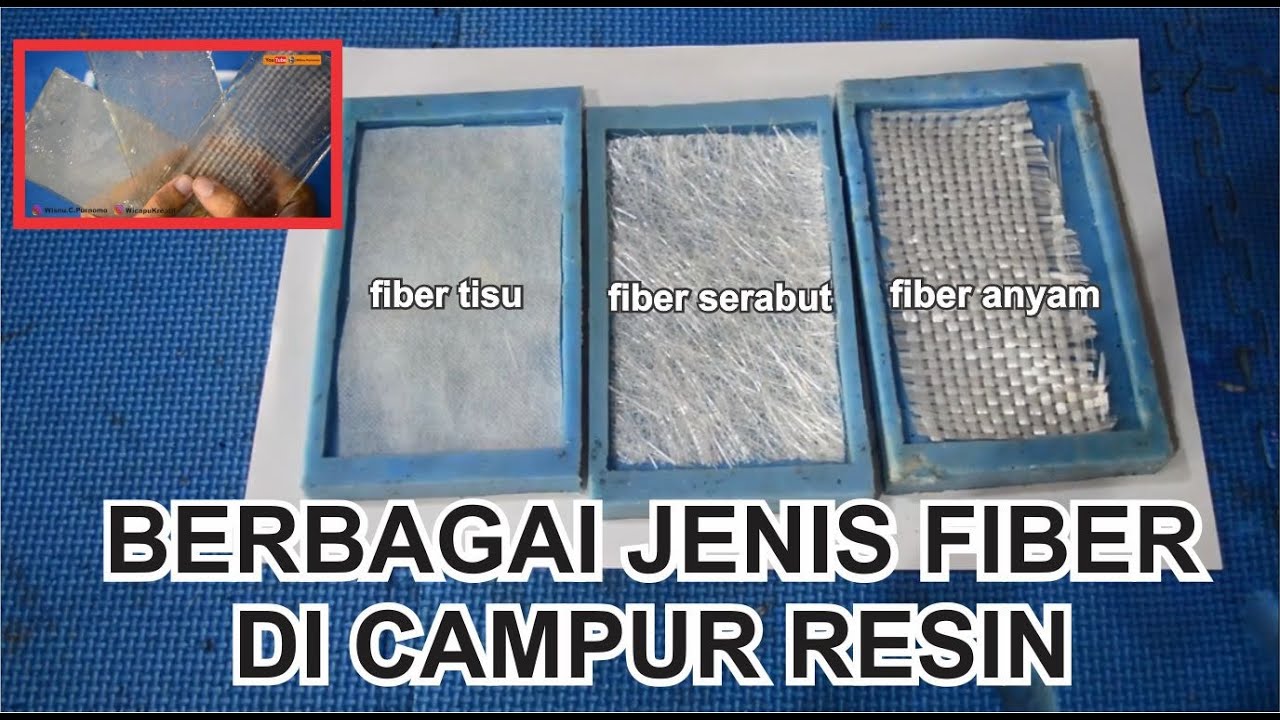 3 JENIS FIBER di CAMPUR RESIN