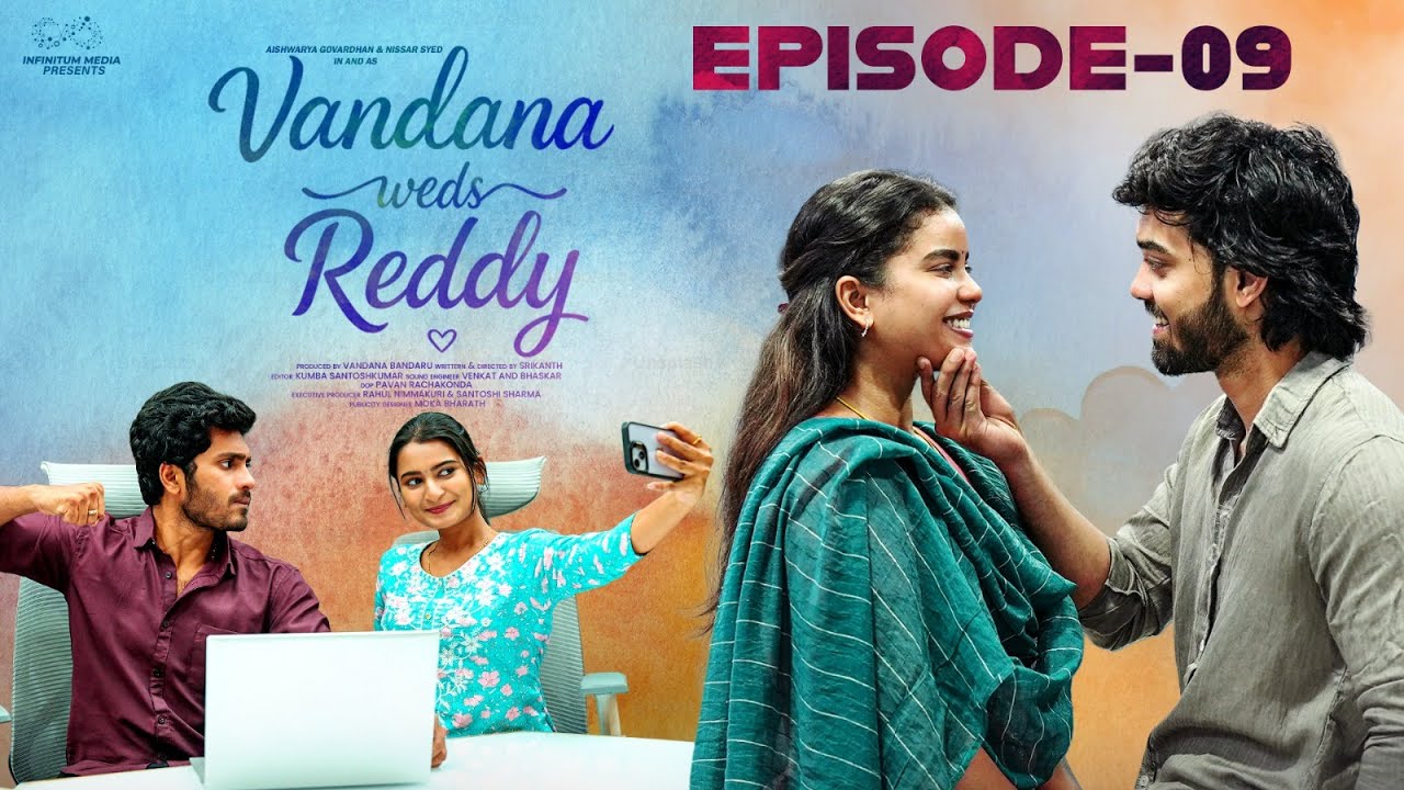 Vandana Weds Reddy | Episode - 9 | Vandana Official | Nissar Syed | Mohit Pedada | Infinitum Media
