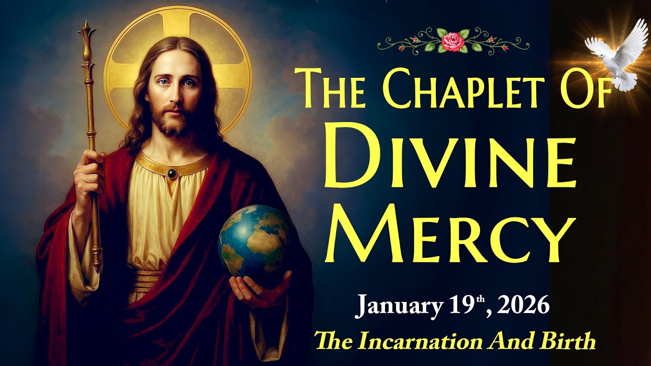 Daily Divine Mercy Chaplet | Monday, 19/01/2026 🙏 The Incarnation And Birth