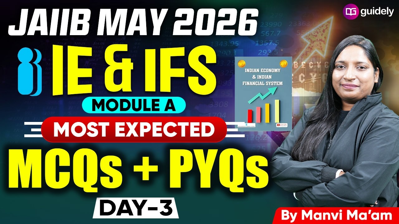 JAIIB May 2026 | IE & IFS Module A | Most Expected MCQs + PYQs | Day 3 | By Manvi Ma’am