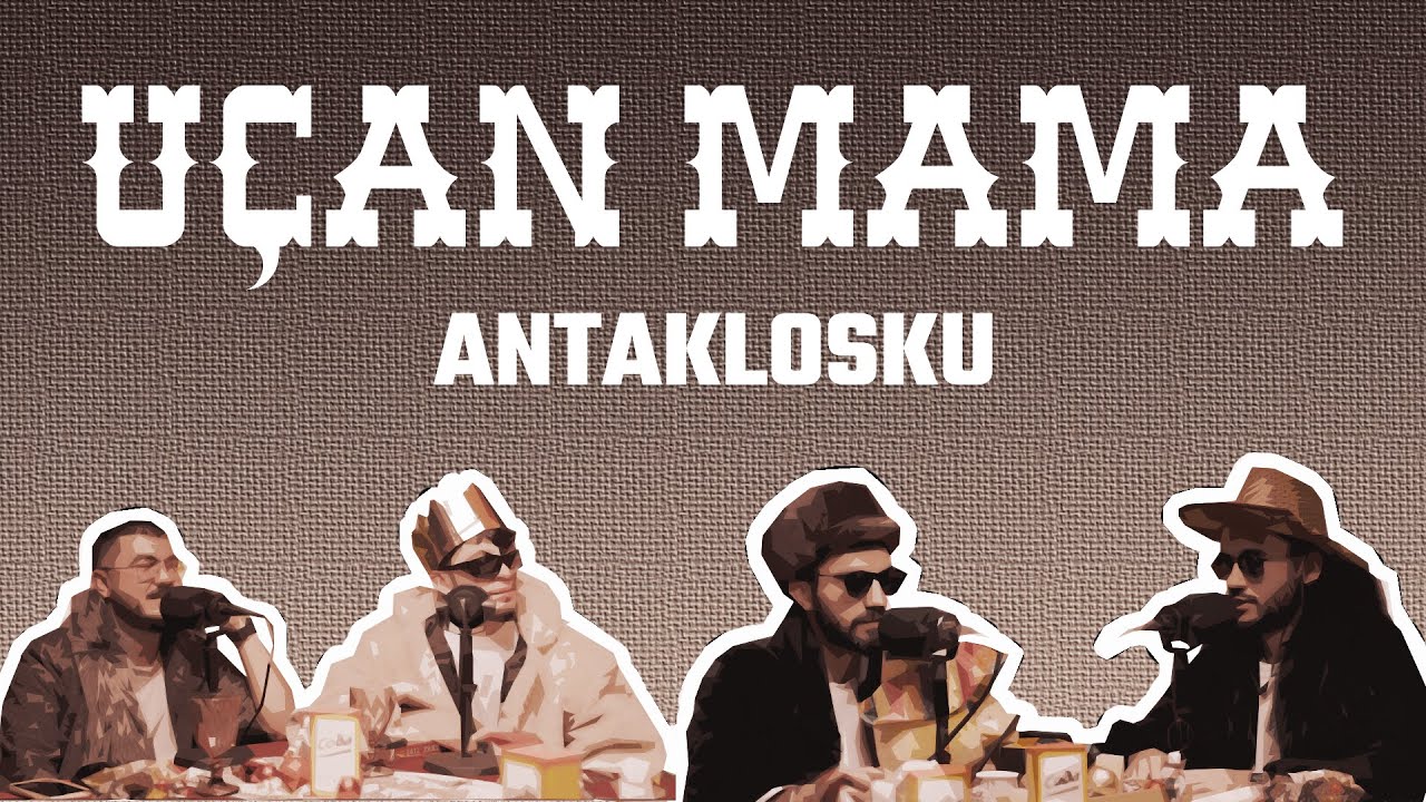 Antaklosku – UÇAN MAMA (16. Bölüm)