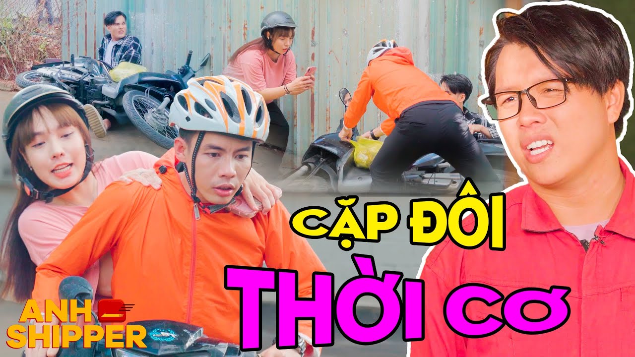 CẶP ĐÔI THỜI CƠ, Thấy Người GẶP NẠN Liền HÔI CỦA Mà Không Giúp Đỡ | Anh Shipper 534