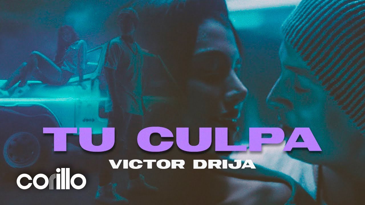 Victor Drija - Tu Culpa (Video Oficial)