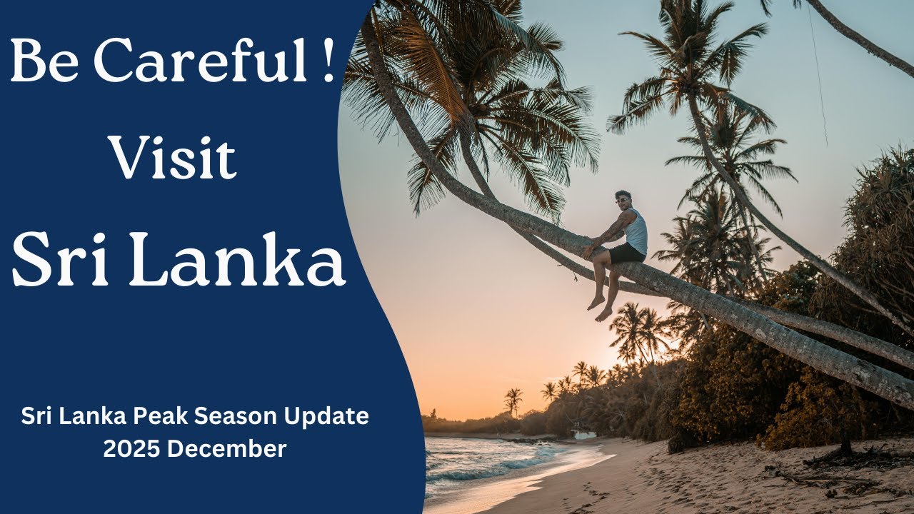 SRI LANKA 2025: Is it SAFE to Travel? (Dec-April Peak Season Safety & ESSENTIAL Advice)