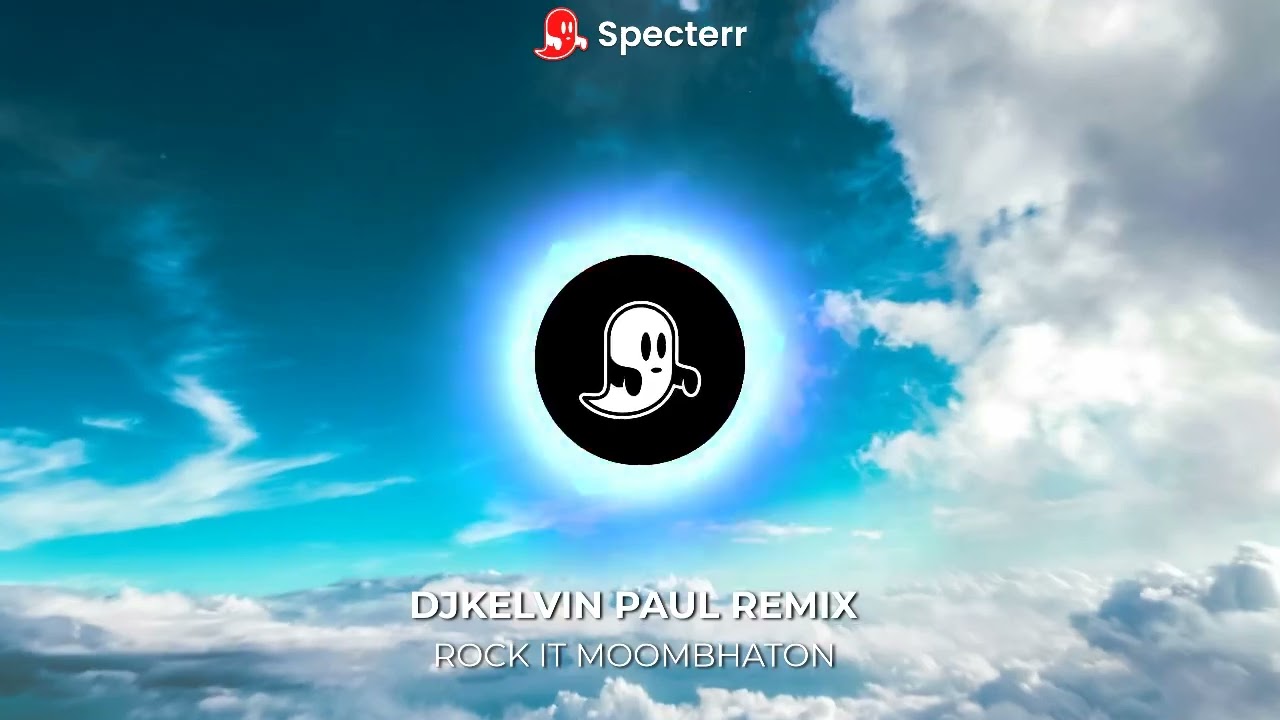 ROCK IT MOOMBHATON [ DJKELVIN PAUL REMIX ]