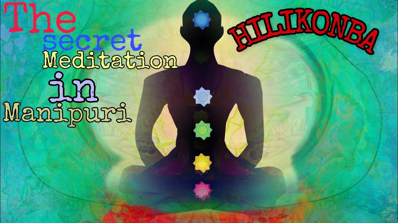 HEELEEKONBA GI KANABA LOUBIYU | SPIRITUAL REALITY | The Secret Meditation in Manipuri