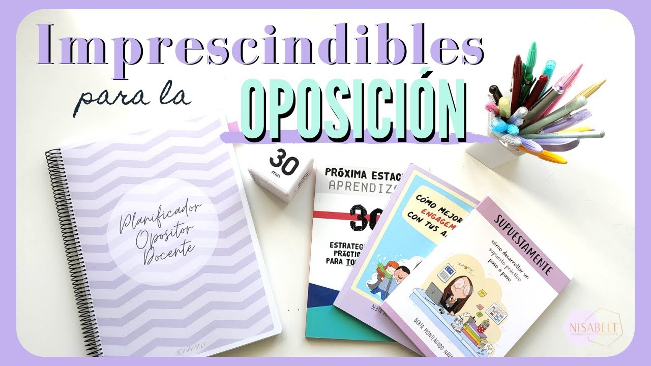 🧠 Los IMPRESCINDIBLES para una OPOSICIÓN 📚 / Nisabelt
