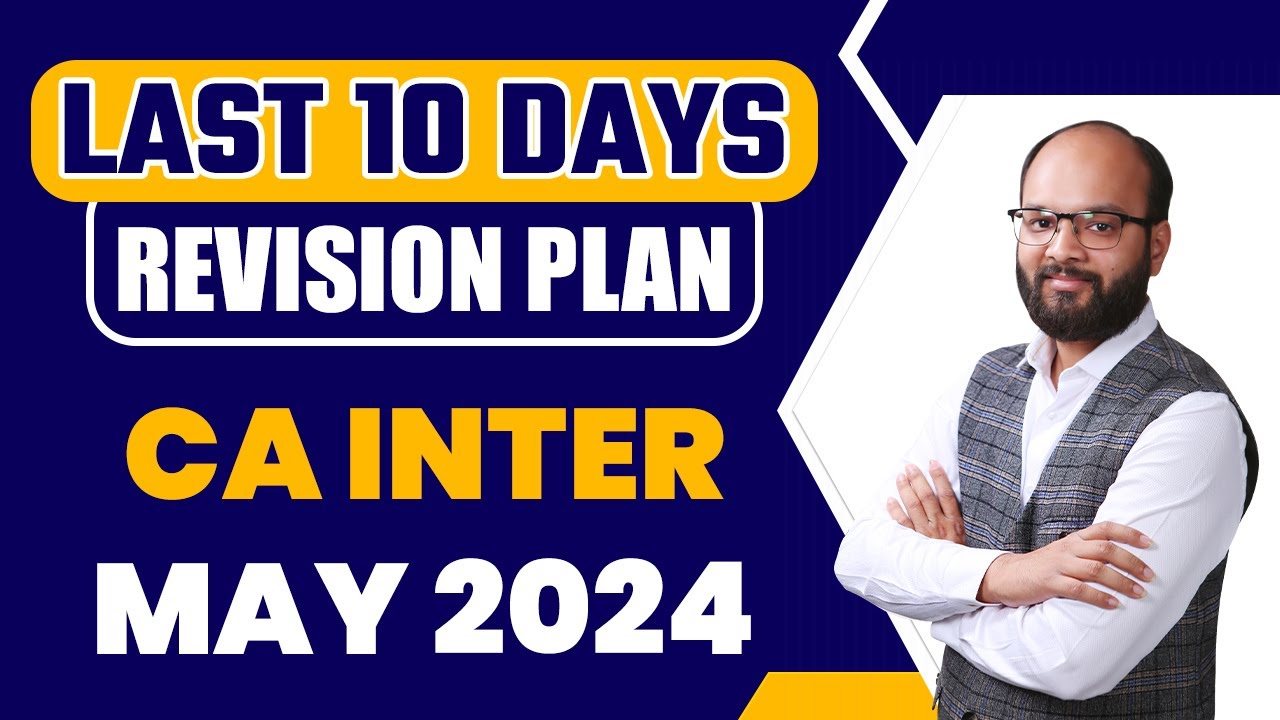 Last 10 Days Revision Plan CA Inter Sep 2024 | Strategy to clear CA Inter | CA Inter Revision Tips